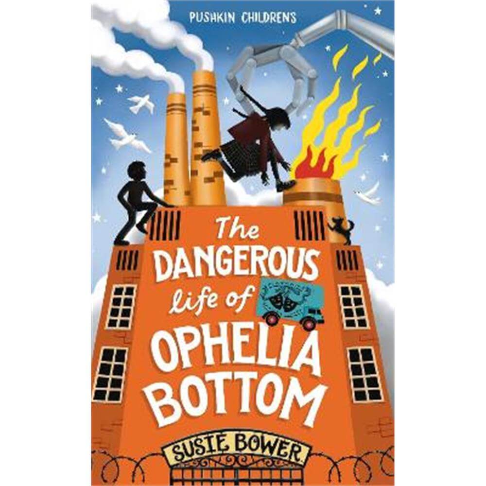 The Dangerous Life of Ophelia Bottom (Paperback) - Susie Bower (Author)